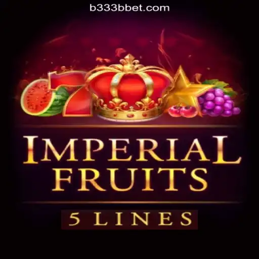 Imperial Fruits 5: A Royal Slot Experience at B333B Casino